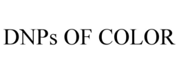DNPS OF COLOR trademark