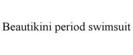 BEAUTIKINI PERIOD SWIMSUIT trademark