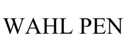 WAHL PEN trademark