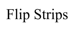 FLIP STRIPS trademark