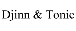 DJINN & TONIC trademark