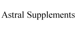 ASTRAL SUPPLEMENTS trademark