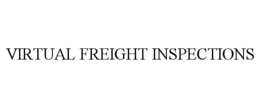 VIRTUAL FREIGHT INSPECTIONS trademark