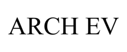 ARCH EV trademark