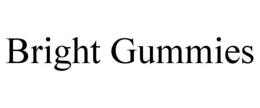 BRIGHT GUMMIES trademark
