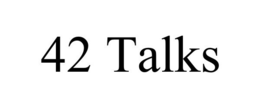 42 TALKS trademark