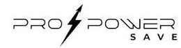 PRO POWER SAVE trademark