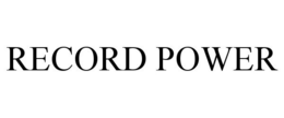 RECORD POWER trademark