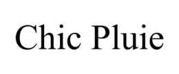 CHIC PLUIE trademark
