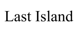 LAST ISLAND trademark