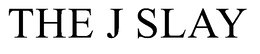 THE J SLAY trademark