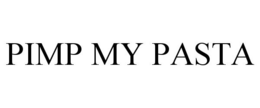 PIMP MY PASTA trademark