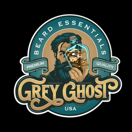 GREY GHOST BEARD ESSENTIALS PREMIUM QUALITY USA trademark