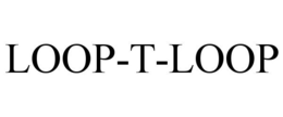 LOOP-T-LOOP trademark