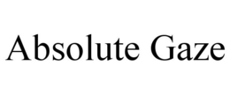 ABSOLUTE GAZE trademark
