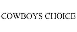 COWBOYS CHOICE trademark