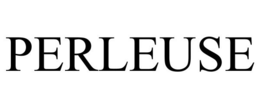 PERLEUSE trademark