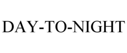DAY-TO-NIGHT trademark