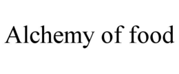 ALCHEMY OF FOOD trademark