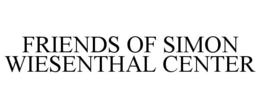 FRIENDS OF SIMON WIESENTHAL CENTER trademark