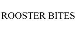 ROOSTER BITES trademark