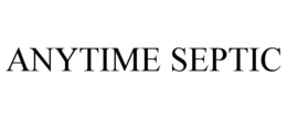 ANYTIME SEPTIC trademark