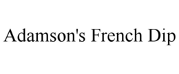 ADAMSON'S FRENCH DIP trademark