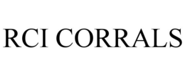 RCI CORRALS trademark