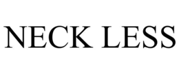 NECK LESS trademark