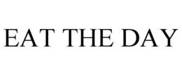 EAT THE DAY trademark