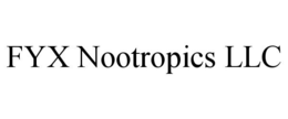 FYX NOOTROPICS LLC trademark