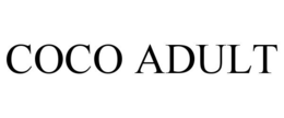 COCO ADULT trademark