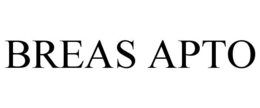 BREAS APTO trademark