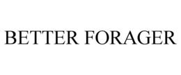 BETTER FORAGER trademark