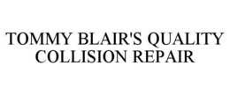 TOMMY BLAIR'S QUALITY COLLISION REPAIR trademark
