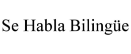 SE HABLA BILINGÜE trademark