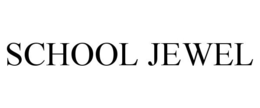 SCHOOL JEWEL trademark