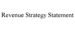 REVENUE STRATEGY STATEMENT trademark