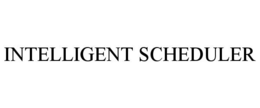 INTELLIGENT SCHEDULER trademark