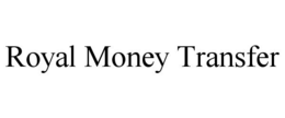 ROYAL MONEY TRANSFER trademark