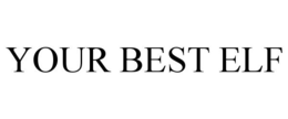 YOUR BEST ELF trademark