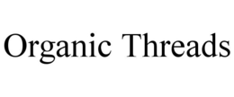 ORGANIC THREADS trademark
