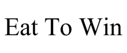EAT TO WIN trademark