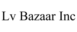 LV BAZAAR INC trademark