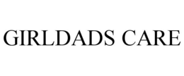 GIRLDADS CARE trademark