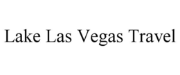 LAKE LAS VEGAS TRAVEL trademark
