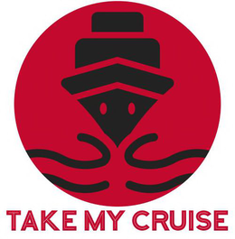 TAKE MY CRUISE trademark