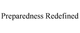 PREPAREDNESS REDEFINED trademark