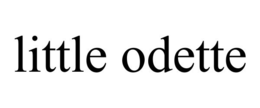 LITTLE ODETTE trademark