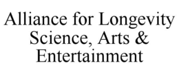 ALLIANCE FOR LONGEVITY SCIENCE, ARTS & ENTERTAINMENT trademark